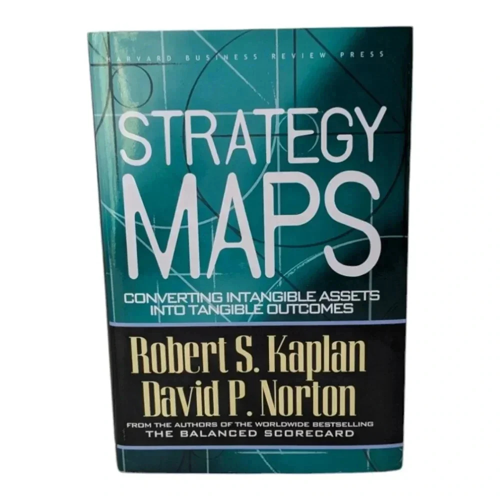 Strategy Maps by Robert S. Kaplan and David P. Norton (Hardcover)